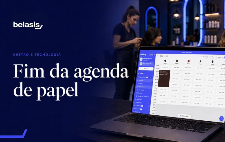 Plataforma da Belasis acaba com a agenda de papel e otimiza os processos internos de clínicas, barbearias e salões de beleza.